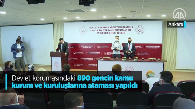Devlet korumasındaki 890 gencin kamu kurum ve kuruluşlarına ataması yapıldı