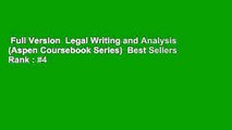 Full Version  Legal Writing and Analysis (Aspen Coursebook Series)  Best Sellers Rank : #4