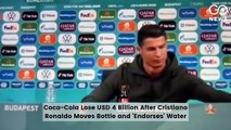 Coca-Cola Lose USD 4 Billion After Cristiano Ronaldo Moves Bottle and 'Endorses' Water