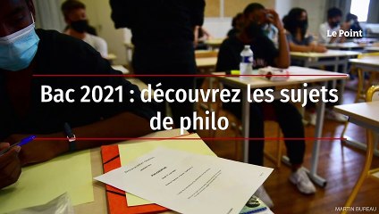 Bac 2021 : découvrez les sujets de philo