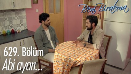 Yusuf'tan Hakan'a abi ayarı! - Beni Bırakma 629. Bölüm