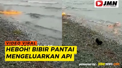 REPORTASE - HEBOH! BIBIR PANTAI MENGELUARKAN API