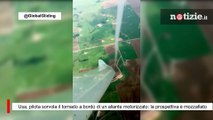 Usa, pilota sorvola il tornado a bordo di un aliante motorizzato: la prospettiva è mozzafiato