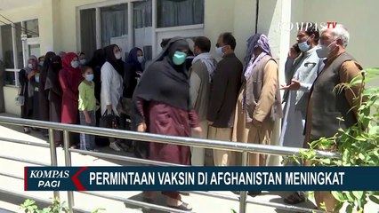 Permintaan Vaksinasi Corona di Afghanistan Meningkat