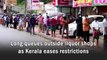 Long queues outside liquor shops as Kerala eases restrictions