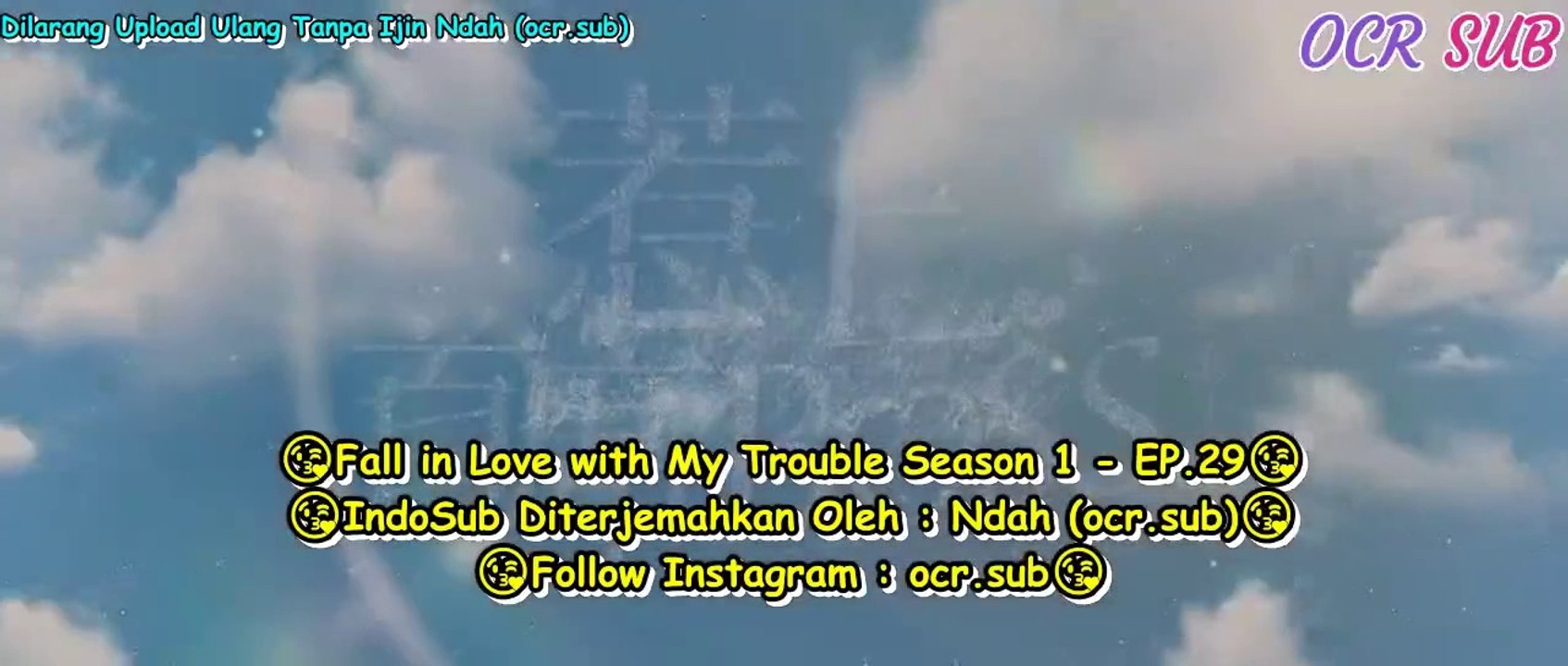 EP29 Fall in Love with My Trouble Season 1 (Indo Sub)