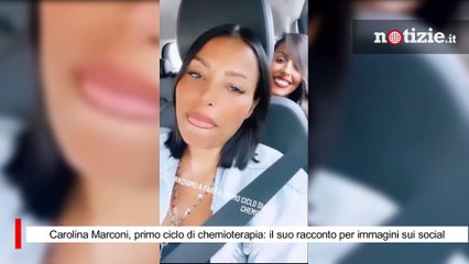 Carolina Marconi, primo ciclo di chemioterapia: il suo racconto per immagini sui social