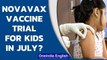 Covid19: Serum Institute of India to start trials of Novavax vaccine for kids in July| Oneindia News