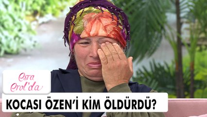 ''Kocası Özen öldürüldükten sonra evi Ayşe temizledi'' - Esra Erol'da 17 Haziran 2021