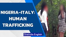 Human trafficking: Trail of Nigerian mafia in Italy| Oneindia News