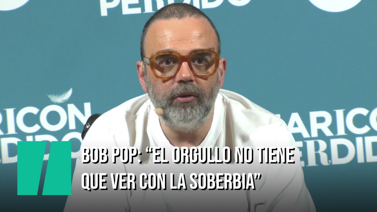Bob Pop: "El Orgullo no tiene que ver con la soberbia"