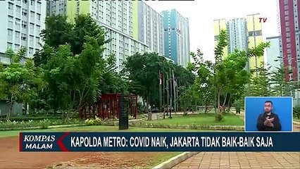 Kapolda Metro: Covid Naik, Jakarta Tidak Baik-baik Saja