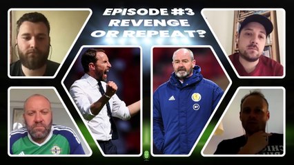 We Could Be Euros - Episode 03, 'Revenge or Repeat? - England vs Scotland preview'