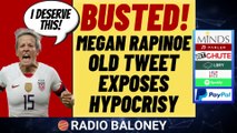 WOKE MEGAN RAPINOE Busted For Old Tweet, Hypocrisy - To Be Cancelled?