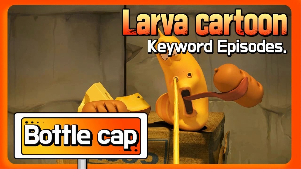 KEYWORD CARTOON | Bottle cap | Larva Official Channel | Best animation | part.2