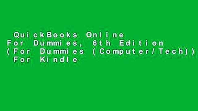 QuickBooks Online For Dummies, 6th Edition (For Dummies (Computer/Tech)) For Kindle