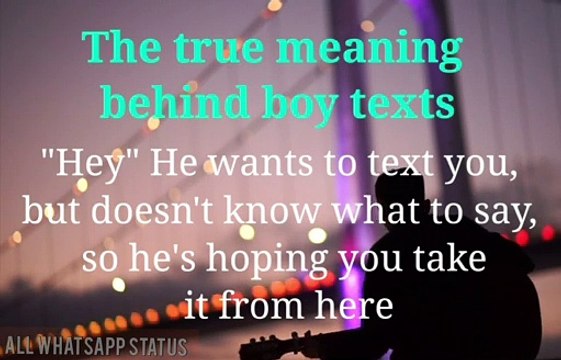 Hey He wants to text you, but doesn't know what to say,