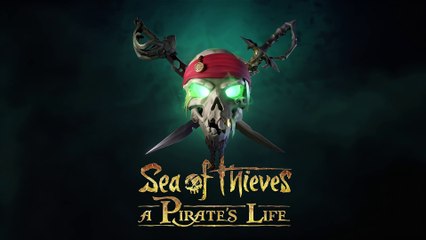 Sea of Thieves - Bande-annonce de gameplay A Pirate's Life