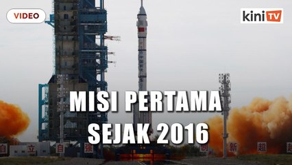 China lancar Shenzou-12, misi bersejarah ke angkasa