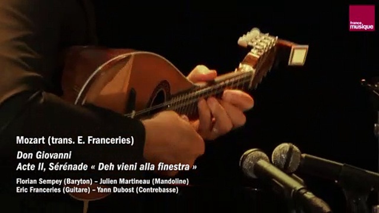 Wolfgang Amadeus Mozart : Don Giovanni - « Deh vieni alla finestra » (Sempey/Martineau/Franceries/Dubost)