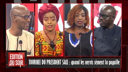 TOURNEE DU PRESIDENT SALL: quand les nervis sèment la pagaille | EDITION DU SOIR