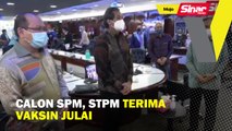 Calon SPM, STPM dijangka terima vaksin Julai