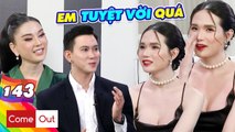 Come Out - BRAS 143  I Nàng MỸ NHÂN SIÊU QUYÊN RŨ khoe đường cong đỉnh cao khiến Minh Tuân SỮNG SỜ