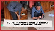 Totalitas! Guru Tulis Materi di Lantai, Demi Beri Penjelasan saat Sekolah Online
