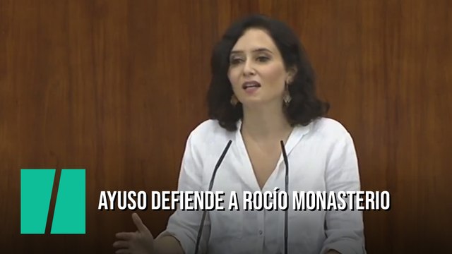Isabel Díaz Ayuso defiende a Rocío Monasterio