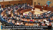 Una diputada de Podemos expulsada del pleno de la Asamblea por increpar a Rocío Monasterio durante su intervención