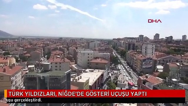 TÜRK YILDIZLARI, NİĞDE'DE GÖSTERİ UÇUŞU YAPTI