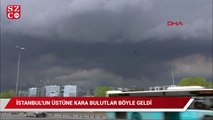 İstanbul'u kara bulutlar böyle sardı