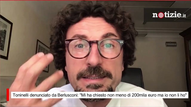 Toninelli denunciato da Berlusconi: Mi ha chiesto non meno di 200mila euro ma io non li ho