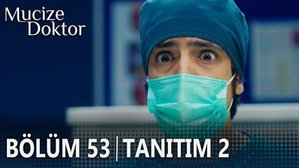 Mucize Doktor 53. Bölüm 2. Tanıtımı