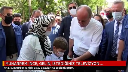 MUHARREM İNCE: GELİN, İSTEDİĞİNİZ TELEVİZYON KANALINDA TARTIŞALIM
