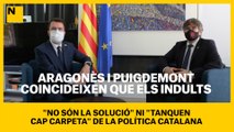 Aragonès i Puigdemont coincideixen que els indults 