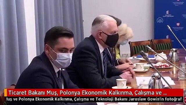 Ticaret Bakanı Muş, Polonya Ekonomik Kalkınma, Çalışma ve Teknoloji Bakanı Gowin ile görüştü