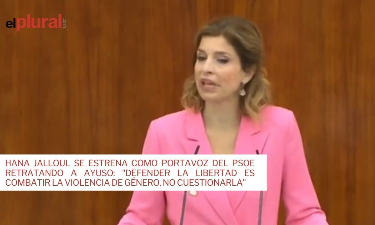Hana Jalloul se estrena como portavoz del PSOE retratando a Ayuso: "Defender la libertad es combatir la violencia de género, no cuestionarla"