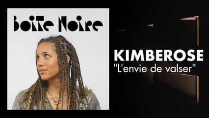 Kimberose | Boite Noire
