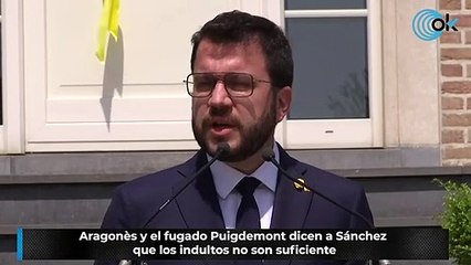 Aragonès y el fugado Puigdemont dicen a Sánchez que los indultos no son suficiente