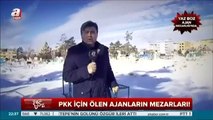 PKK için ölen ajanların mezarlığı!