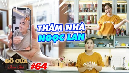 Gõ Cửa Thăm Nhà #64 I Khám phá 'KHO TÀNG' khổng lồ CHẤT CAO NHƯ NÚI tại nhà Ngọc Lan - Tập Đặc Biệt