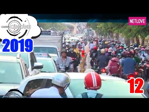 Camera Cận Cảnh 2019 - Tập 12: Những điểm đen ùn tắc giao thông