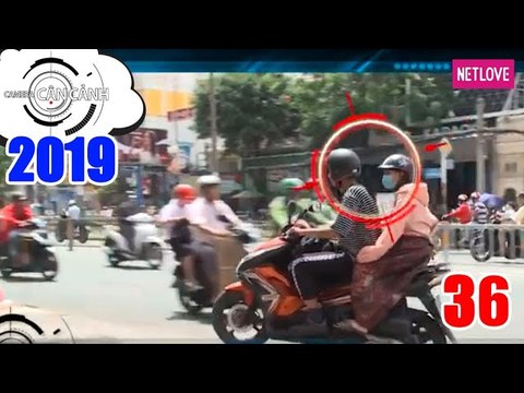 Camera Cận Cảnh 2019 - Tập 36: Bất chấp biển báo