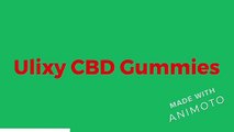 Ulixy CBD Gummies - Pain Relief Reviews, Results And Ingredients