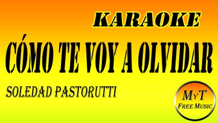 Karaoke - Cómo te voy a olvidar - Soledad Pastorutti (feat. KARINA y Nati Pastorutti) -  Instrumental Lyrics Letra