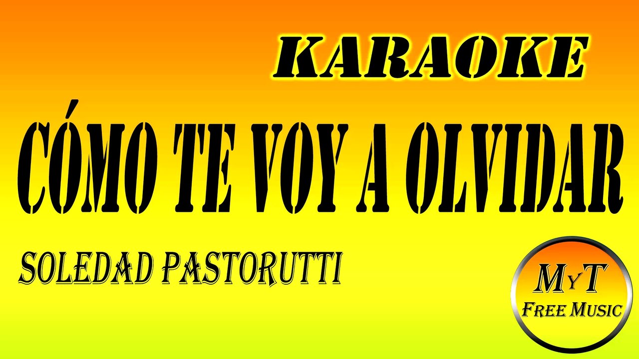 Karaoke - Cómo te voy a olvidar - Soledad Pastorutti (feat. KARINA y Nati Pastorutti) -  Instrumental Lyrics Letra