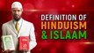 Definition of Hinduism and Islam – Dr Zakir Naik