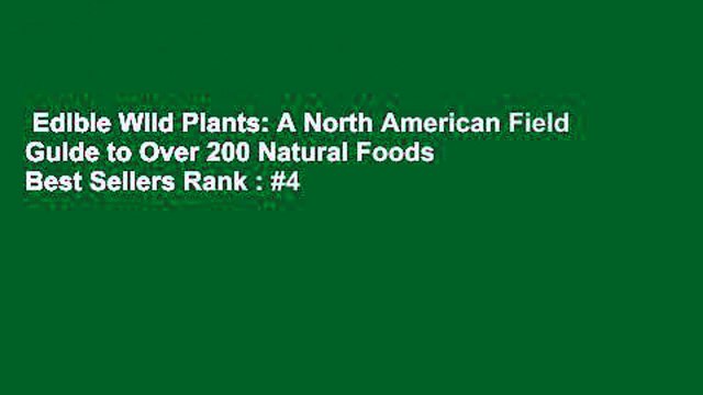 Edible Wild Plants: A North American Field Guide to Over 200 Natural Foods Best Sellers Rank : #4