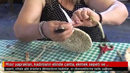 Mısır yaprakları, kadınların elinde çanta, ekmek sepeti ve nihaleye dönüşüyor
